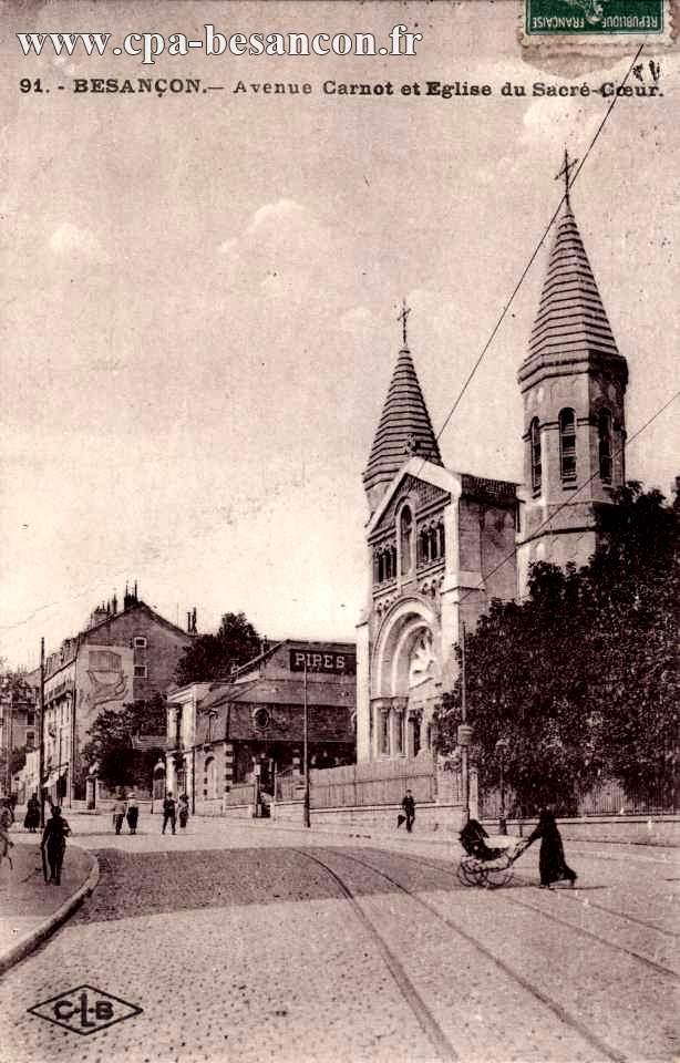 91. - BESANÇON-les-BAINS. - Avenue Carnot et Église du Sacre-Cœur.